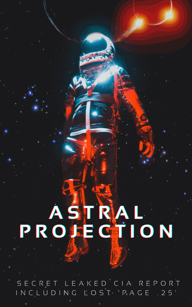 The Astral Projection Files: CIA LEAKED REPORT + 'PAGE .25' (ebook)
