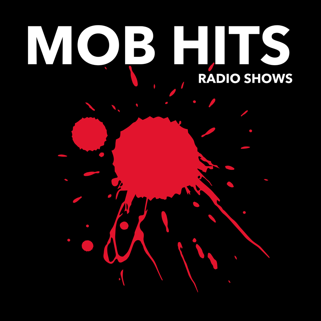 Mob Hits Radio Shows